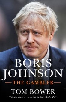 Boris Johnson : The Gambler
