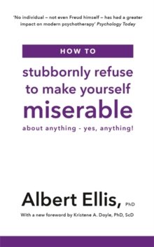 How to Stubbornly Refuse to Make Yourself Miserable