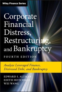 Corporate Financial Distress, Restructuring, and Bankruptcy,  4th Edition