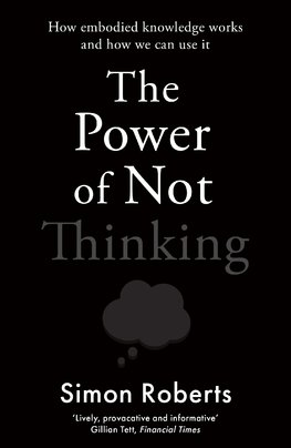 The Power of Not Thinking