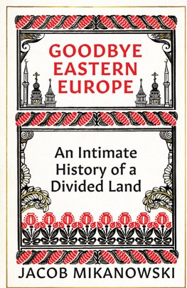 Goodbye Eastern Europe