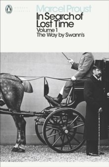 In Search of Lost Time: Volume 1 : The Way by Swann's