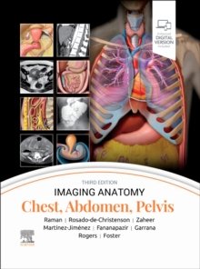 Imaging Anatomy: Chest, Abdomen, Pelvis, 3rd Edition