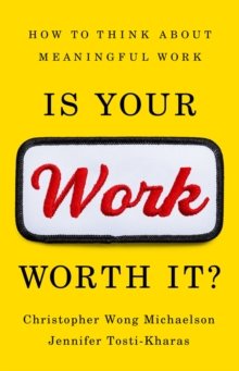 Is Your Work Worth It?