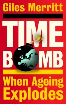 Timebomb : When Ageing Explodes