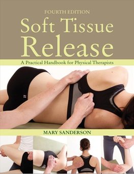 Soft Tissue Release : A Practical Handbook for Physical Therapists