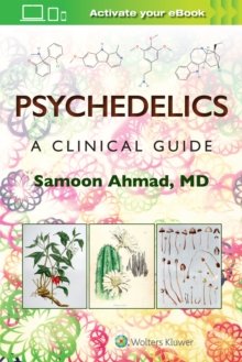Psychedelics: A Clinical Guide