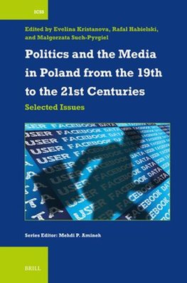 Politics and the Media in Poland from the 19th to the 21st Centuries 