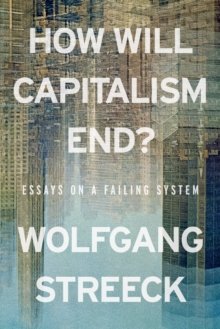 How Will Capitalism End?