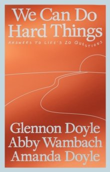 We Can Do Hard Things