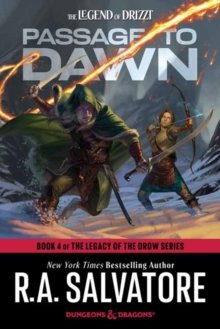 Passage to Dawn: Dungeons & Dragons : Book 4 of The Legacy of the Drow Series