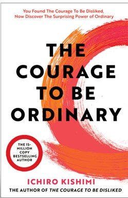 The Courage to be Ordinary