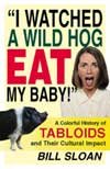 I Watched a Wild Hog Eat My Baby!"