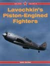 Lavochkin`s Piston-Engined Fighters