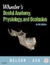 Wheelers Dental Anatomy, Physiology and Occlusion, 9/E