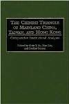 The Chinese Triangle of Mainland China, Taiwan, and Hong Kong