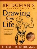 Bridgman`s: Complete Guide to Drawing from Life