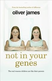 Not in Your Genes