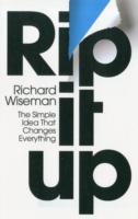 Rip It Up : The Radically New Approach to Changing Your Life