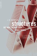 Structures: Or Why Things Dont Fall Down