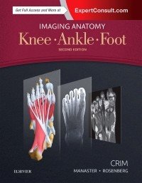 Imaging Anatomy: Knee, Ankle, Foot, 2nd Edition