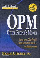 Rich Dads Advisors - Other Peoples Money : How to Attract OPM for Your Investments