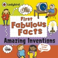 Amazing Inventions: First Fabulous Facts