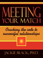  Meeting Your Match: Cracking the Code to Successful Relationships 