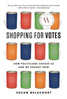  Shopping for Votes: How Politicians Choose Us and We Choose Them 