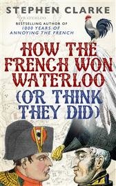 How the French won Waterloo