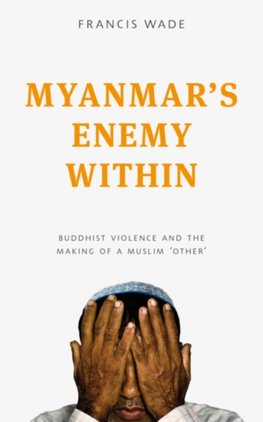 Myanmars Enemy Within