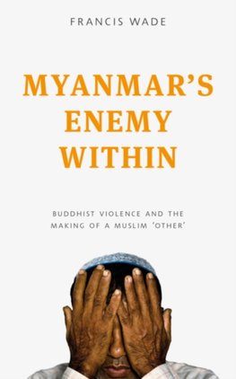 Myanmars Enemy Within