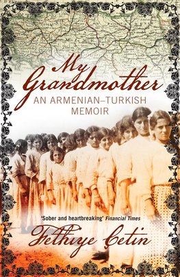 My Grandmother : An Armenian-Turkish Memoir