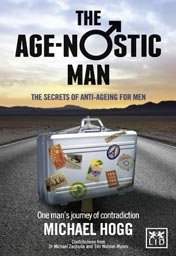 The Age-nostic Lifestyle: The Secrets of Rejuvenation for Men