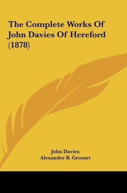 The Complete Works Of John Davies Of Hereford (1878)