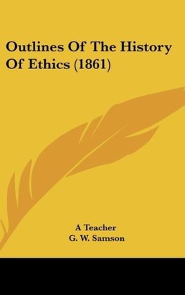 Outlines Of The History Of Ethics (1861)