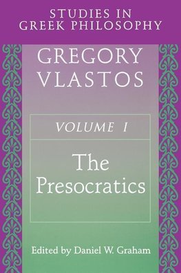 Studies in Greek Philosophy, Volume I