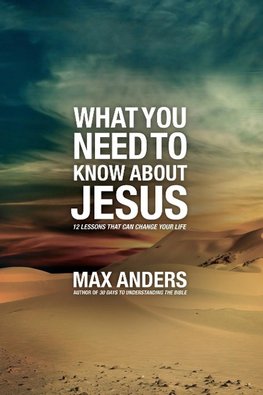 The What You Need to Know about Jesus