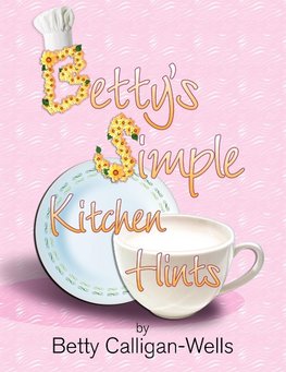 Betty's Simple Kitchen Hints