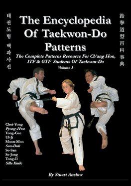 THE ENCYCLOPAEDIA OF TAEKWON-DO PATTERNS, Vol 3