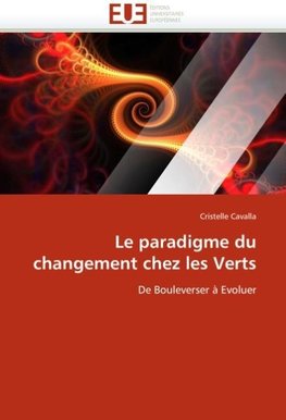 Le paradigme du changement chez les Verts