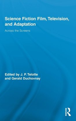 Science Fiction Film, Television, and Adaptation