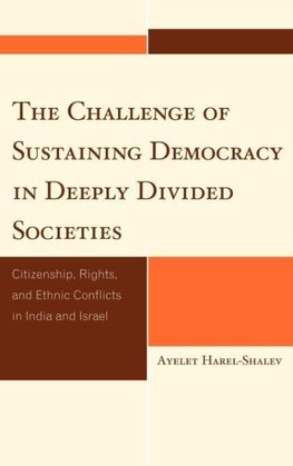 Challenge of Sustaining Democracy in Deeply Divided Societies