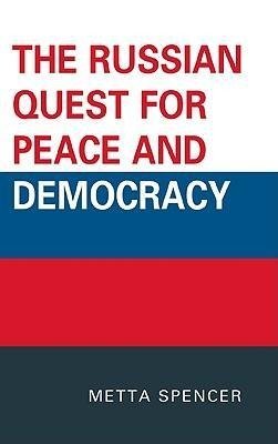 Russian Quest for Peace and Democracy