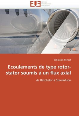 Ecoulements de type rotor-stator soumis à un flux axial