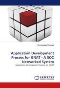 Application Development Process for GNAT - A SOC Networked System
