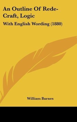 An Outline Of Rede-Craft, Logic