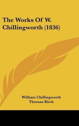 The Works Of W. Chillingworth (1836)
