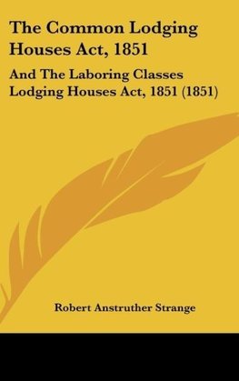 The Common Lodging Houses Act, 1851