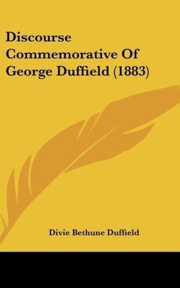 Discourse Commemorative Of George Duffield (1883)